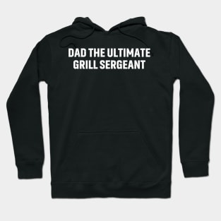 Dad The Ultimate Grill Sergeant Hoodie